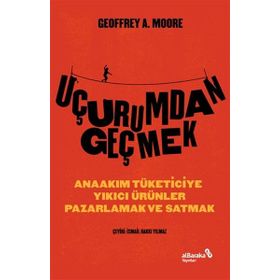 Uçurumdan Geçmek - Geoffrey A. Moore