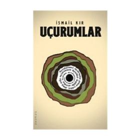 Uçurumlar - İsmail Kır