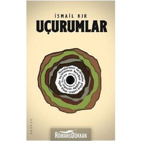 Uçurumlar - İsmail Kır