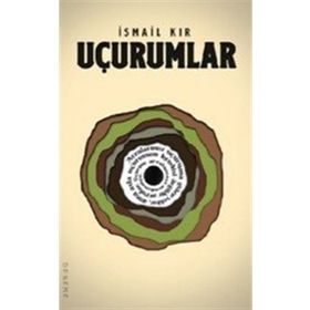 Uçurumlar - İsmail Kır