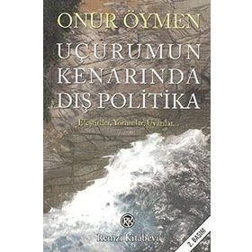 UÇURUMUN KENARINDA DIŞ POLITIKA - ONUR ÖYMEN