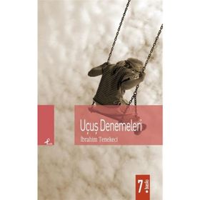 UÇUŞ DENEMELERI - İBRAHİM TENEKECI