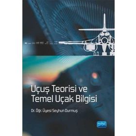 Uçuş Teorisi ve Temel Uçak Bilgisi - Nobel Yayınevi
