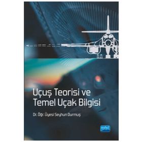 Uçuş Teorisi ve Temel Uçak Bilgisi - Nobel Yayınevi