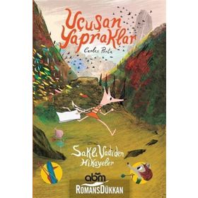 Uçuşan Yapraklar - Saklı Vadiden Hikayeler - Carles Porta