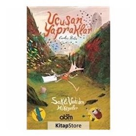 Uçuşan Yapraklar - Saklı Vadiden Hikayeler - Carles Porta
