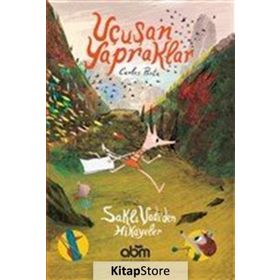 Uçuşan Yapraklar - Saklı Vadiden Hikayeler - Carles Porta