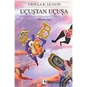 UÇUŞTAN UÇUŞA - URSULA KROEBER LE GUIN (URSULA K. LEGUIN)