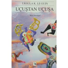 UÇUŞTAN UÇUŞA - URSULA KROEBER LE GUIN (URSULA K. LEGUIN)
