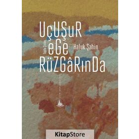 Uçuşur Ege Rüzgarında - Haluk Şahin