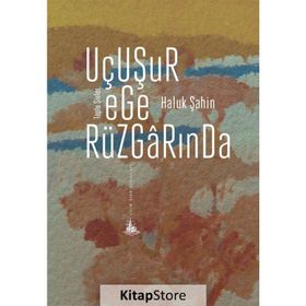 Uçuşur Ege Rüzgarında - Haluk Şahin