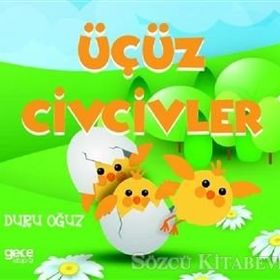 Üçüz Civcivler - Duru Oğuz