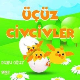 Üçüz Civcivler - Duru Oğuz