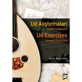 UD ARAŞTIRMALARI - UD EXERCISES TEKNIK ÇALIŞMALAR/BUILDING TECHNIQUE - ENVER METE ASLAN