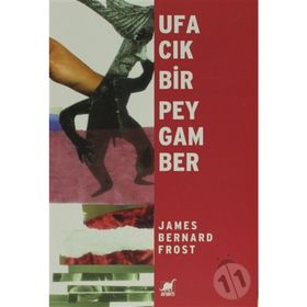 UFACIK BIR PEYGAMBER - JAMES BERNARD FROST
