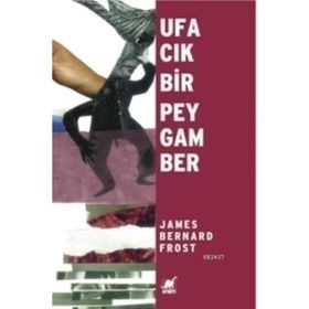 UFACIK BIR PEYGAMBER - JAMES BERNARD FROST