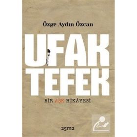 Ufak Tefek Bir Aşk Hikayesi - Özge Aydın Özcan