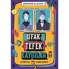 Ufak Tefek Kaygılar Çocuktan Al Bilgiyi - Pınar Akseki