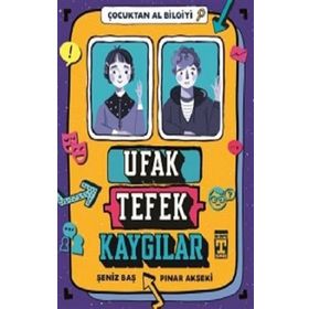 Ufak Tefek Kaygılar Çocuktan Al Bilgiyi - Pınar Akseki