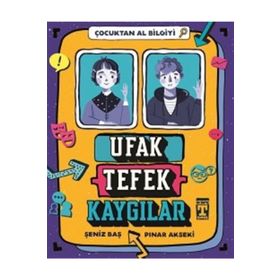 Ufak Tefek Kaygılar Çocuktan Al Bilgiyi - Pınar Akseki