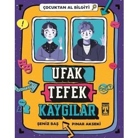 Ufak Tefek Kaygılar Çocuktan Al Bilgiyi - Şeniz Baş