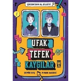 Ufak Tefek Kaygılar Çocuktan Al Bilgiyi - Şeniz Baş