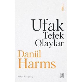 Ufak Tefek Olaylar - Daniil Harms