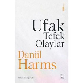 Ufak Tefek Olaylar - Daniil Harms