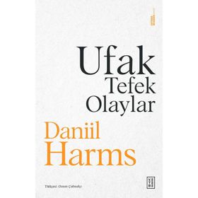 Ufak Tefek Olaylar - Daniil Harms
