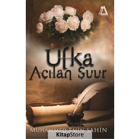 Ufka Açılan Şuur - Muhammed Emin Şahin