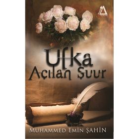 Ufka Açılan Şuur - Muhammed Emin Şahin