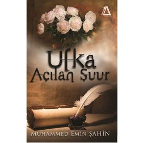 Ufka Açılan Şuur - Muhammed Emin Şahin