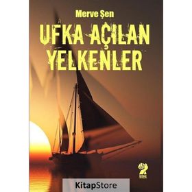 Ufka Açılan Yelkenler - Merve Şen