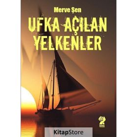 Ufka Açılan Yelkenler - Merve Şen