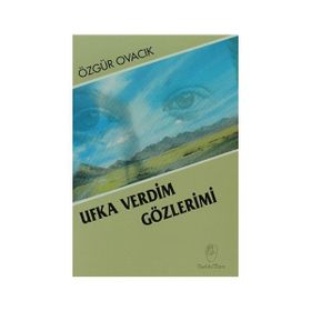 Ufka Verdim Gözlerimi - Özgür Ovacık