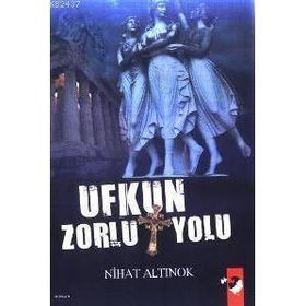 UFKUN ZORLU YOLU - NIHAT ALTINOK