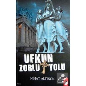UFKUN ZORLU YOLU - NIHAT ALTINOK