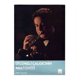Üflemeli Çalgıcının Anatomisi - Altuğ Öztunç