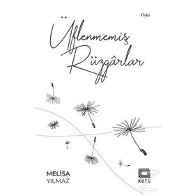 Üflenmemiş Rüzgarlar - Melisa Yılmaz