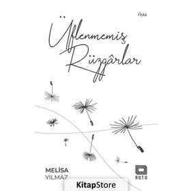 Üflenmemiş Rüzgarlar - Melisa Yılmaz