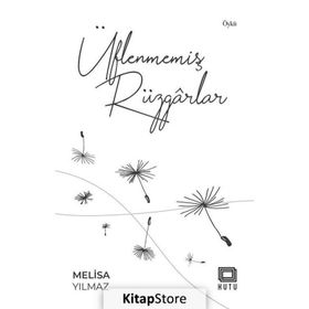 Üflenmemiş Rüzgarlar - Melisa Yılmaz