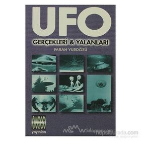 UFO GERÇEKLERİ VE YALANLARI - FARAH YURTÖZÜ