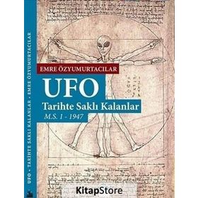 Ufo Tarihte Saklı Kalanlar - Emre Özyumurtacılar