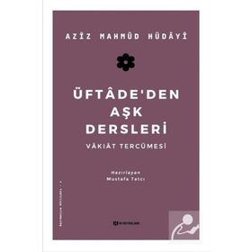 Üftadeden Aşk Dersleri - Vakıat Tercümesi H Yayınları