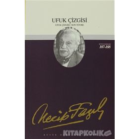 UFUK ÇİZGİSİ - NECIP FAZIL KISAKÜREK