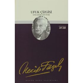 UFUK ÇİZGİSİ - NECIP FAZIL KISAKÜREK