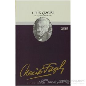UFUK ÇİZGİSİ - NECIP FAZIL KISAKÜREK