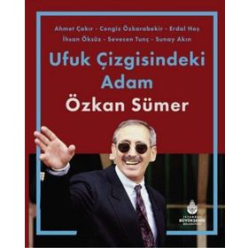 Ufuk Çizgisindeki Adam Özkan Sümer