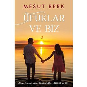 Ufuklar Ve Biz - Mesut Berk