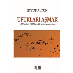 Ufukları Aşmak - Eyüp Altun